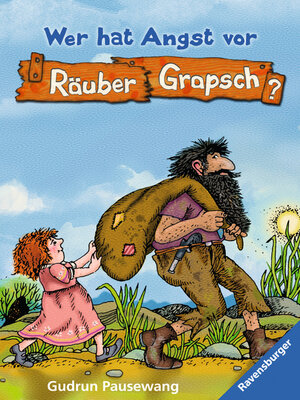 cover image of Wer hat Angst vor Räuber Grapsch? (Band 1)